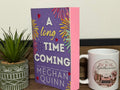 A Long Time Coming by Meghan Quinn