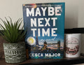 Maybe Next Time by Cesca Major