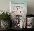 Lost Roses by Martha Hall Kelly