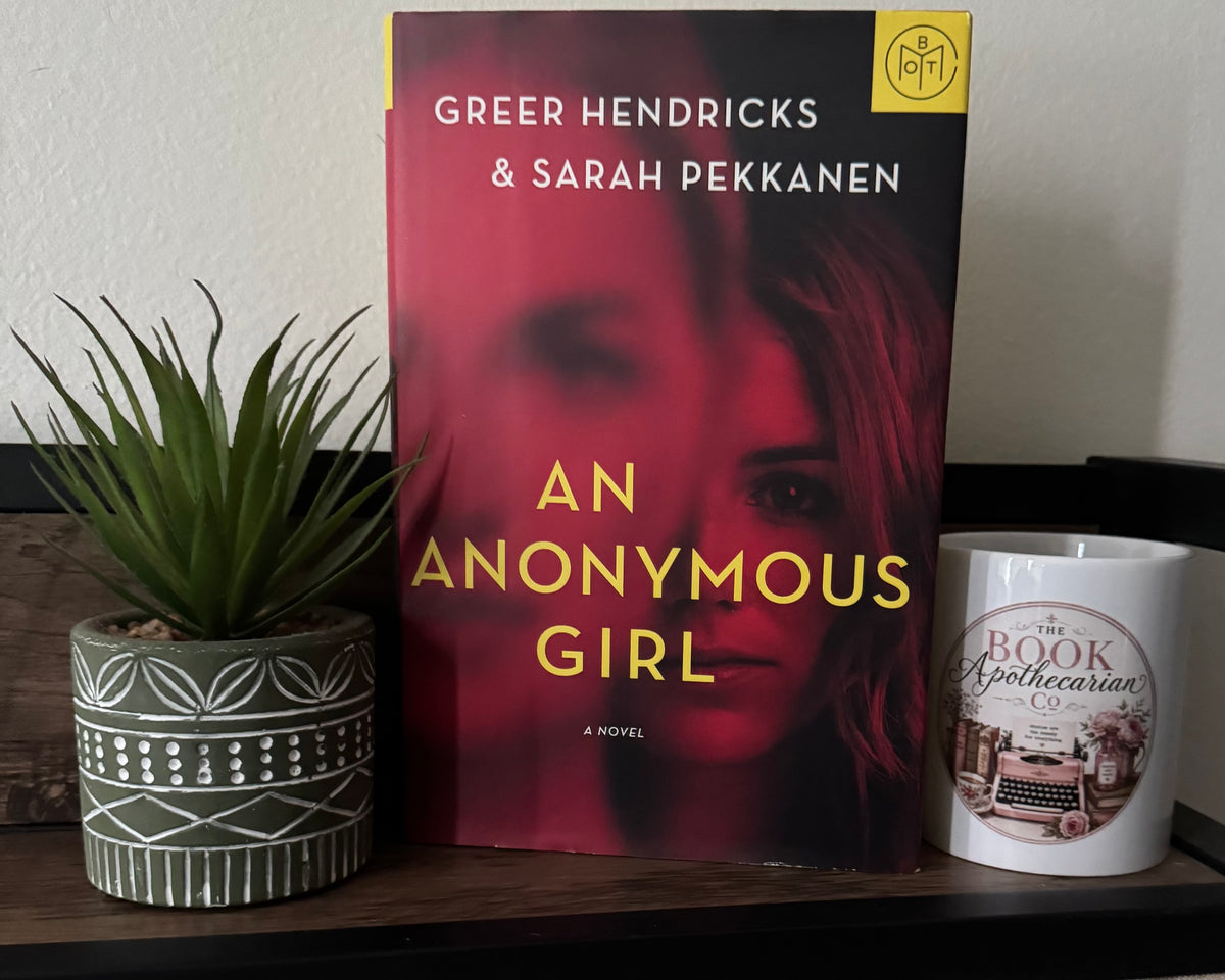 An Anonymous Girl by Greer Hendricks and Sarah Pekkanen