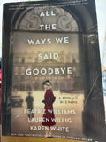 All the Ways We Said Goodbye by Beatriz Williams, Lauren Willig and Karen White – paperback cover
